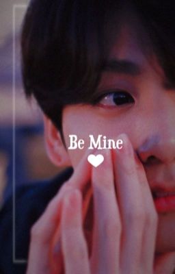Be Mine || Jungkook ff