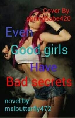 Even Good Girls Have Bad Secrets
