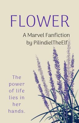 Flower - Marvel Fanfiction