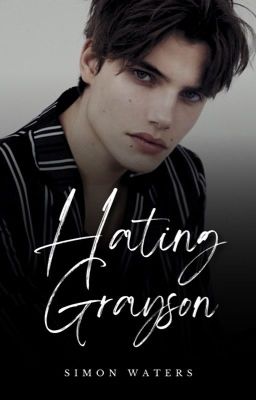 Hating Grayson ✓