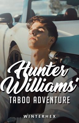 Hunter Williams' Taboo Adventure