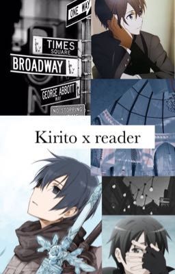 Kirito x Reader