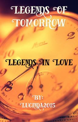 Legends In Love {Legends of Tomorrow}