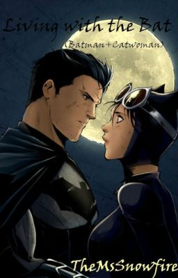 Living with the Bat (Batman+Catwoman)
