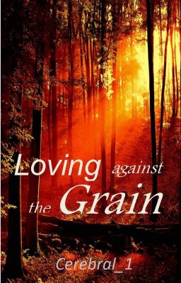 Loving Against the Grain (Into the West #2)