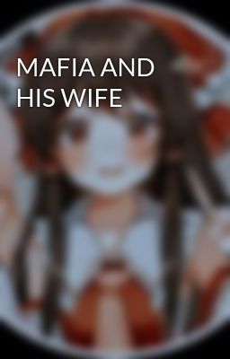 MAFIA AND HIS WIFE 