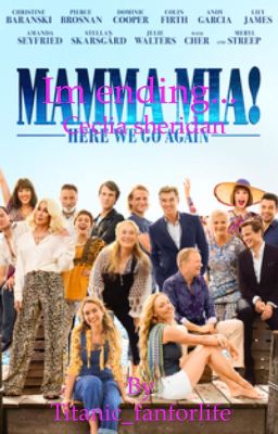 Mamma Mia 2&1: I'm ending...