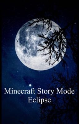 Minecraft Story Mode: Eclipse (finished)