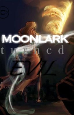 Moonlark Turned Evil