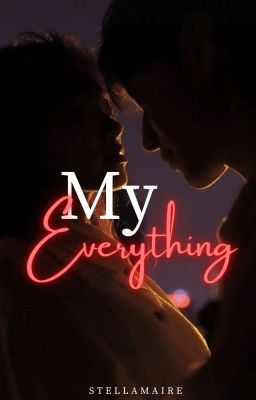 My Everything [ON-HOLD] 