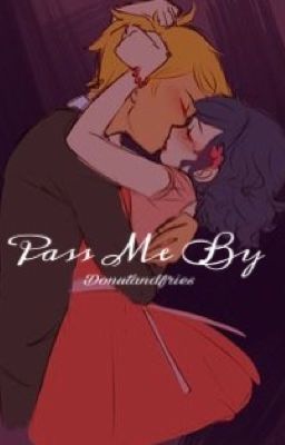 Pass Me By {M5 2} (COMPLETE)