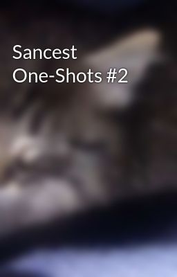 Sancest One-Shots #2 