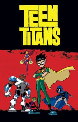 Teen Titans x Fem Reader