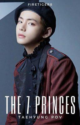 The 7 Princes - His POV - Taehyung