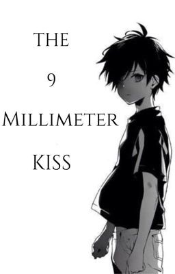 The 9 Millimeter Kiss