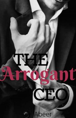 The Arrogant CEO