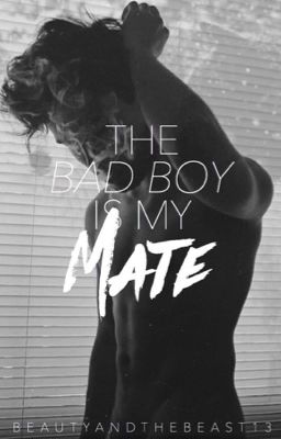 The Bad Boy Is My Mate