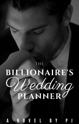 The Billionaire's Wedding Planner ✔