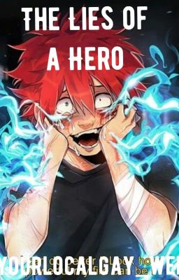 The Lies of a Hero *SLOW UPDATES*