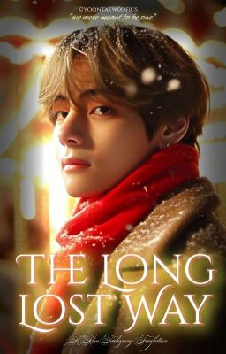 The Long Lost Ways | Kim Taehyung 