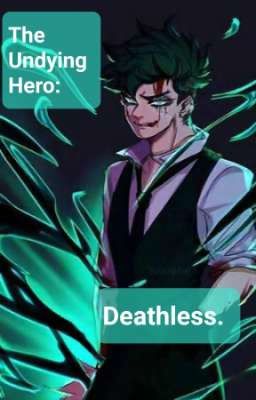 The Undying Hero: Deathless.